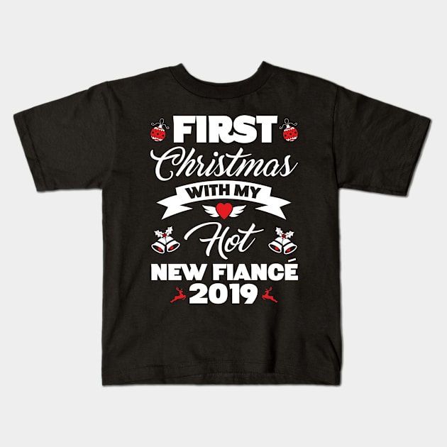 2019 Couple Gift Idea First Christmas With My Hot New Fiance Kids T-Shirt by trendingoriginals